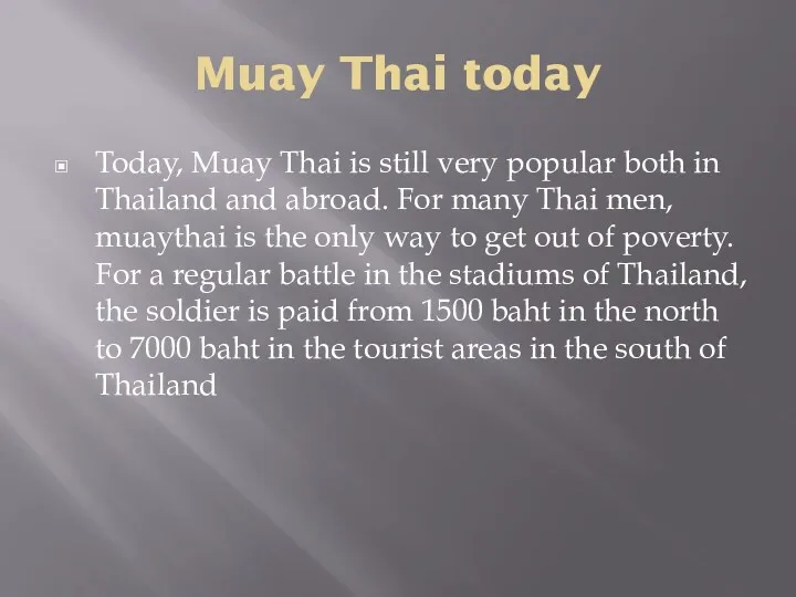 Muay Thai today Today, Muay Thai is still very popular