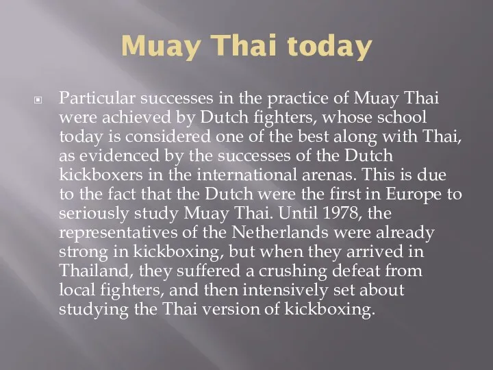 Muay Thai today Particular successes in the practice of Muay