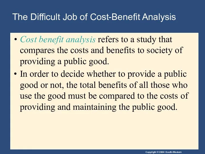 The Difficult Job of Cost-Benefit Analysis Cost benefit analysis refers