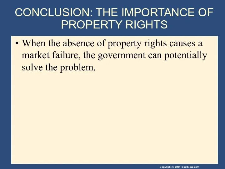 CONCLUSION: THE IMPORTANCE OF PROPERTY RIGHTS When the absence of