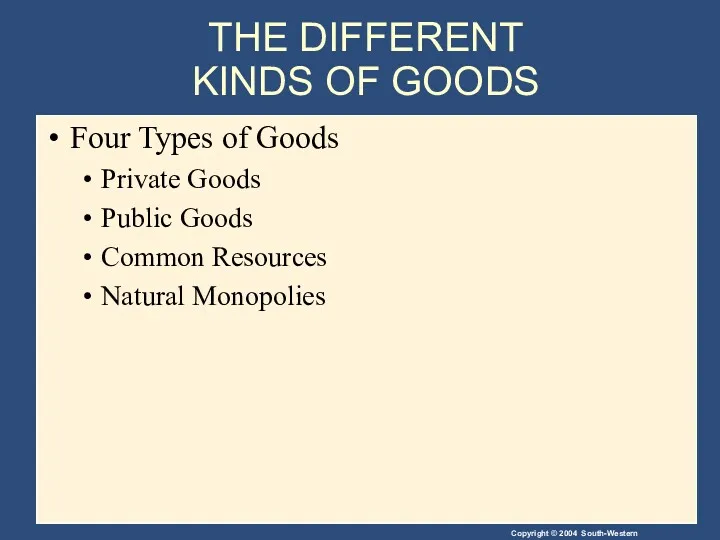 THE DIFFERENT KINDS OF GOODS Four Types of Goods Private