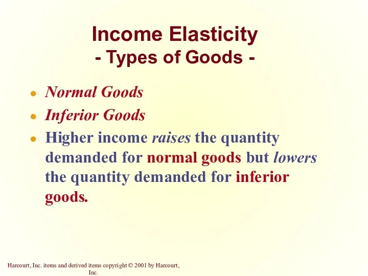 Income Elasticity - Types of Goods - Normal Goods Inferior