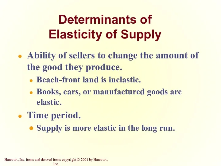 Determinants of Elasticity of Supply Ability of sellers to change