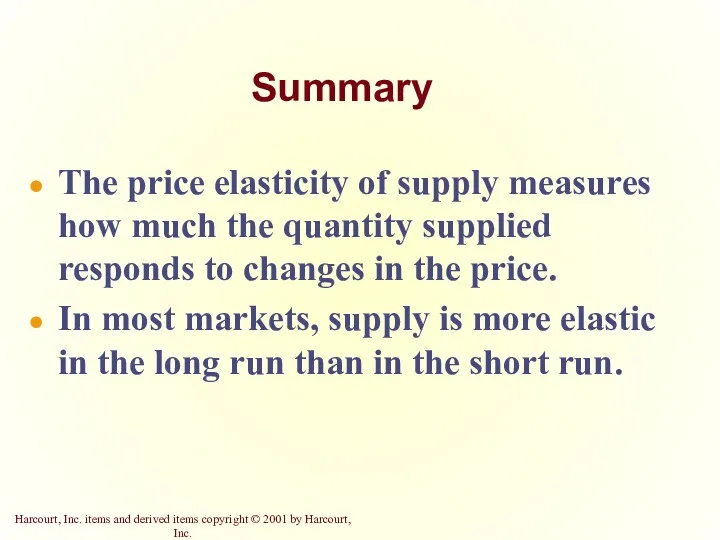 Summary The price elasticity of supply measures how much the