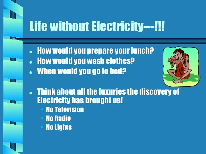 Life without Electricity---!!! How would you prepare your lunch? How