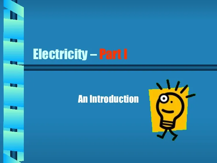 Electricity – Part I An Introduction