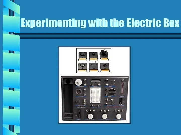 Experimenting with the Electric Box