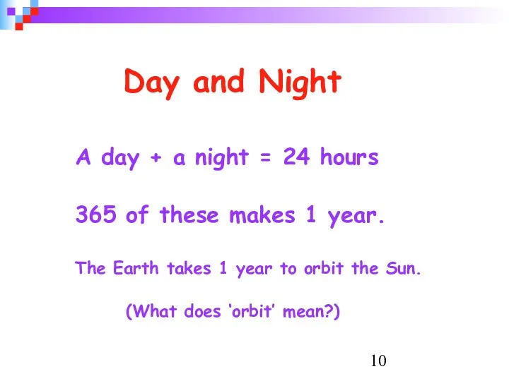 Day and Night A day + a night = 24