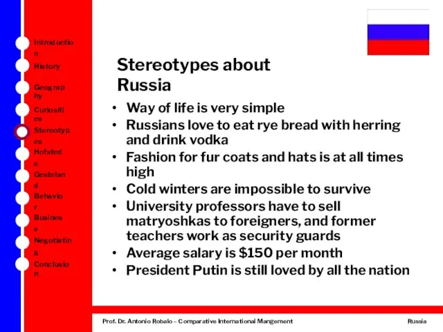 Stereotypes about Russia Way of life is very simple Russians love to eat