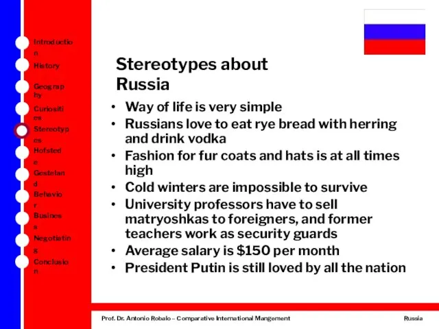 Stereotypes about Russia Way of life is very simple Russians