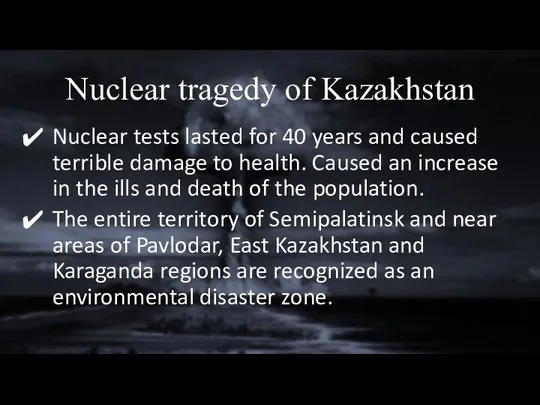 Nuclear tragedy of Kazakhstan Nuclear tests lasted for 40 years