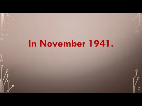 In November 1941.
