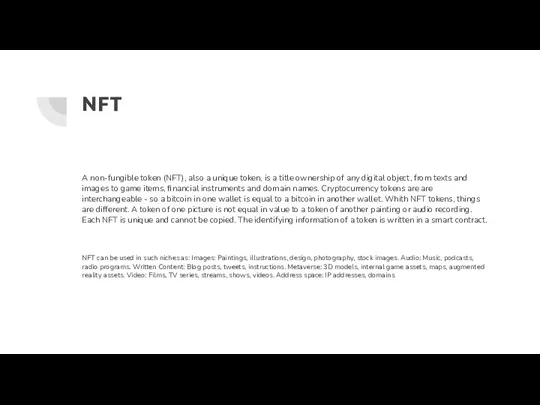 NFT A non-fungible token (NFT), also a unique token, is a title ownership