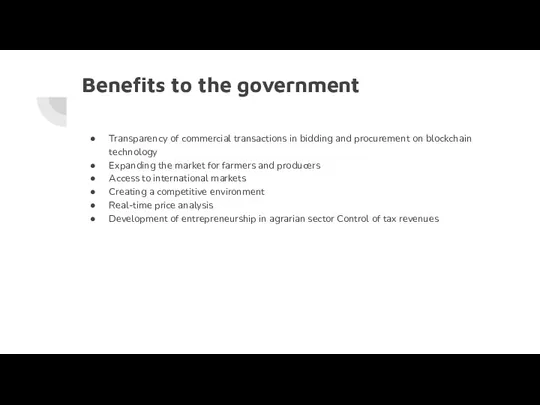 Benefits to the government Transparency of commercial transactions in bidding and procurement on