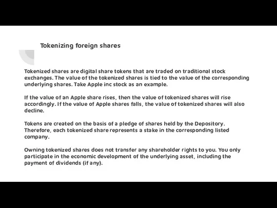 Tokenizing foreign shares Tokenized shares are digital share tokens that are traded on