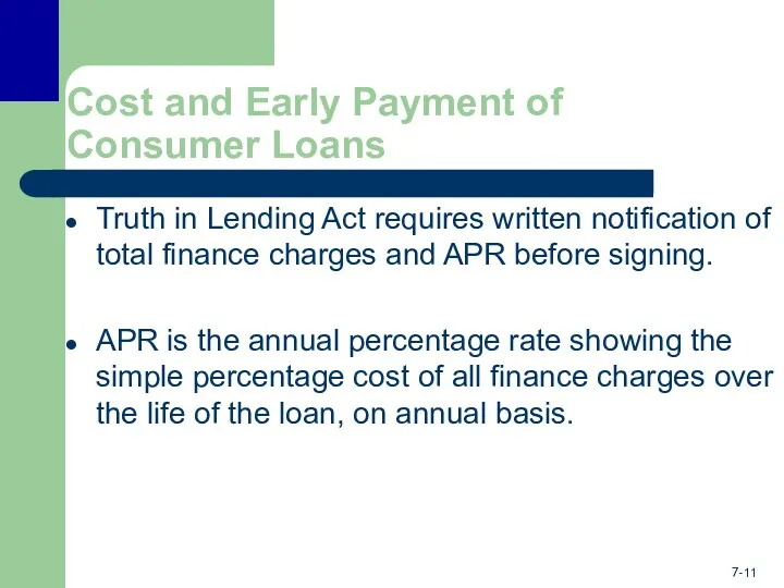 Cost and Early Payment of Consumer Loans Truth in Lending Act requires written