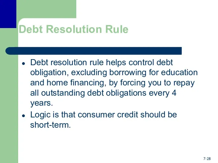 Debt Resolution Rule Debt resolution rule helps control debt obligation, excluding borrowing for