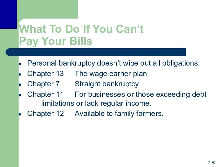 What To Do If You Can’t Pay Your Bills Personal bankruptcy doesn’t wipe