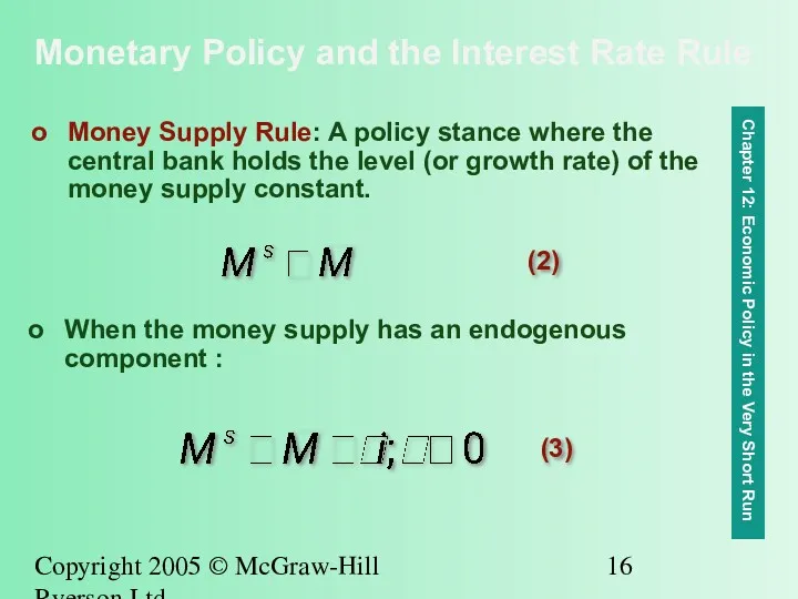 Copyright 2005 © McGraw-Hill Ryerson Ltd. Monetary Policy and the