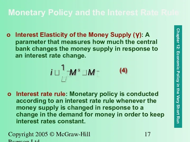 Copyright 2005 © McGraw-Hill Ryerson Ltd. Monetary Policy and the