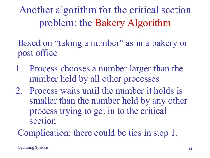 Another algorithm for the critical section problem: the Bakery Algorithm