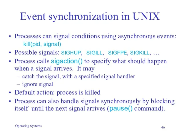 Event synchronization in UNIX Processes can signal conditions using asynchronous