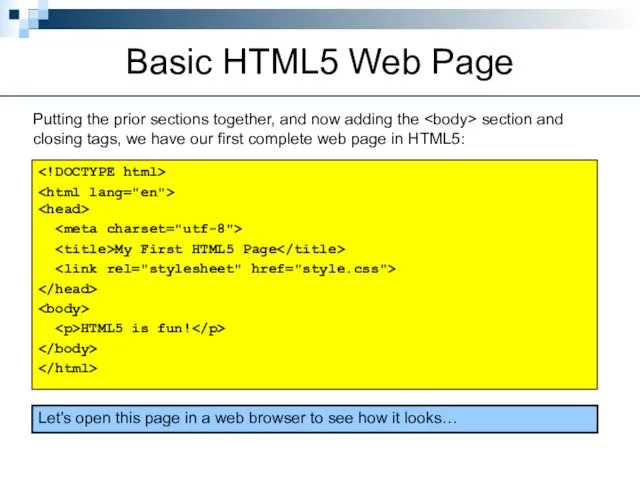 Basic HTML5 Web Page Putting the prior sections together, and