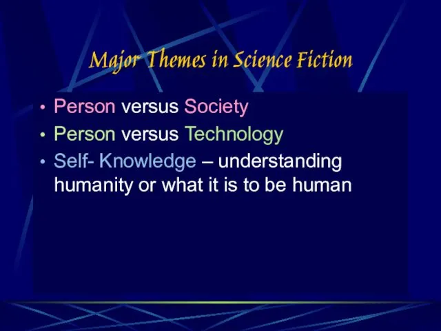 Major Themes in Science Fiction Person versus Society Person versus