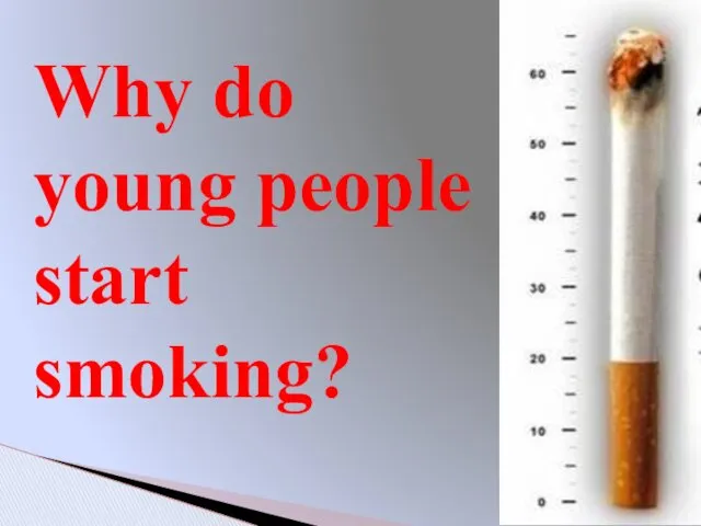 Why do young people start smoking?