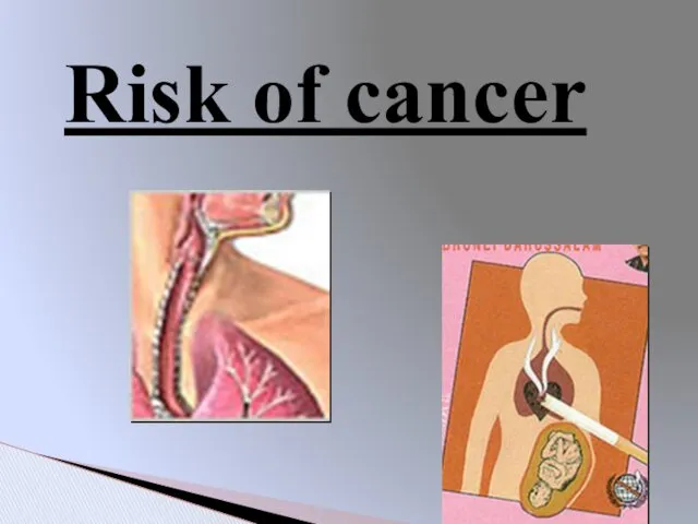 Risk of cancer