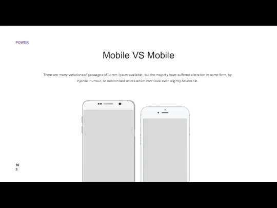 Mobile VS Mobile There are many variations of passages of Lorem Ipsum available,