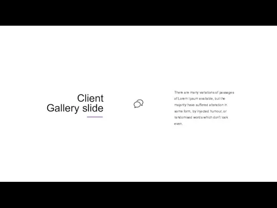 Client Gallery slide There are many variations of passages of