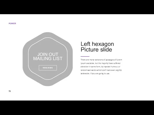JOIN OUT MAILING LIST READ MORE Left hexagon Picture slide There are many