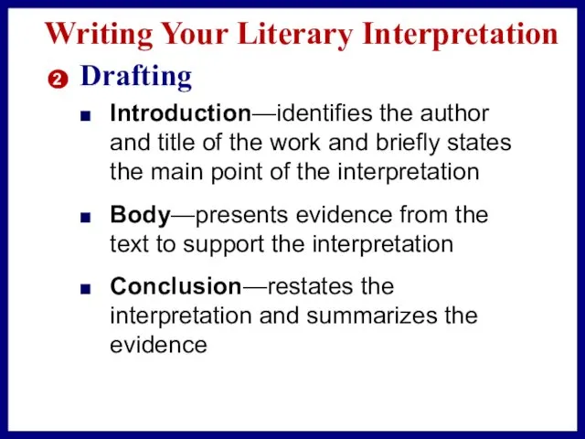 Writing Your Literary Interpretation Introduction—identifies the author and title of the work and