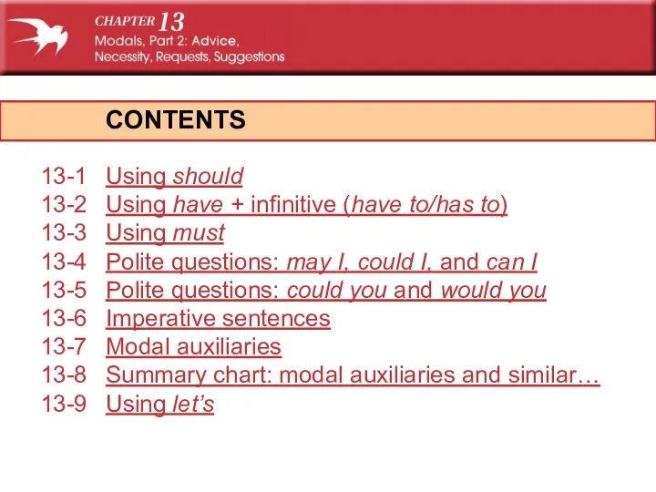 CONTENTS 13-1 Using should 13-2 Using have + infinitive (have