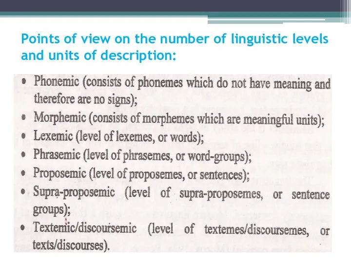 Points of view on the number of linguistic levels and units of description: