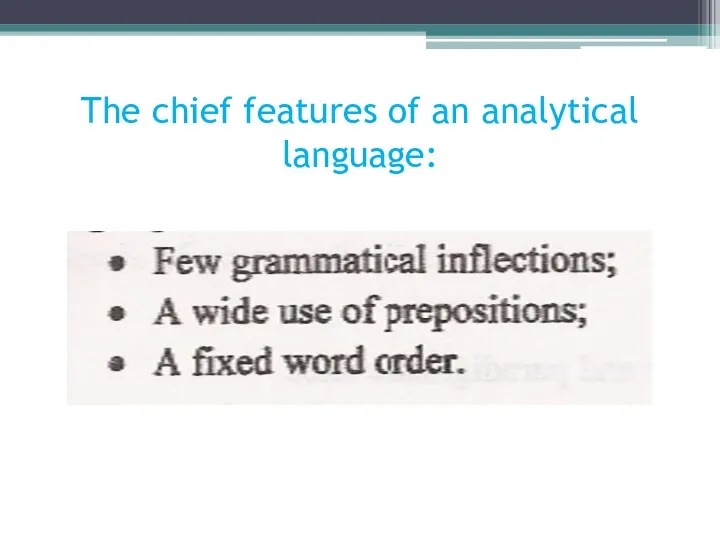 The chief features of an analytical language: