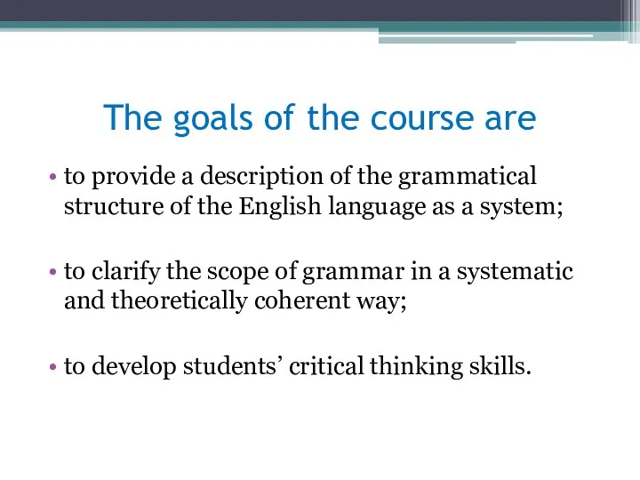 The goals of the course are to provide a description