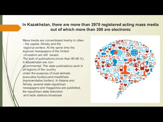 In Kazakhstan, there are more than 2970 registered acting mass