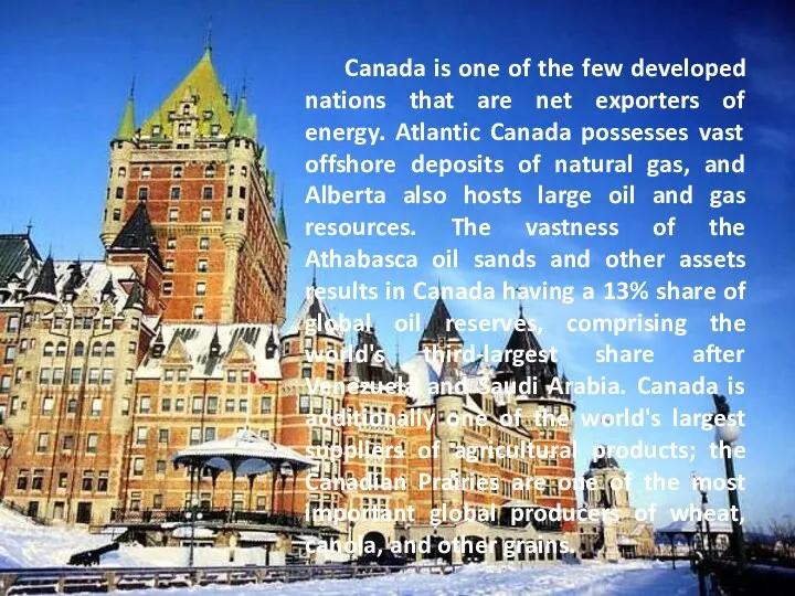 Canada is one of the few developed nations that are