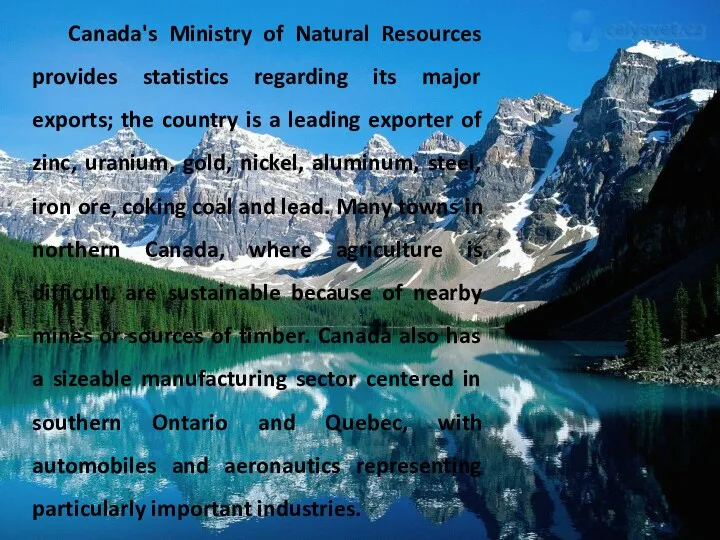 Canada's Ministry of Natural Resources provides statistics regarding its major