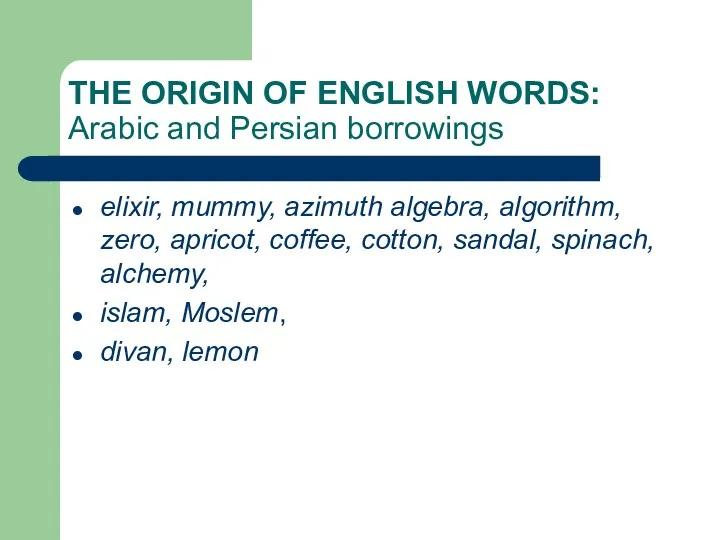 THE ORIGIN OF ENGLISH WORDS: Arabic and Persian borrowings elixir,