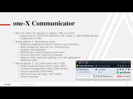 one-X Communicator Rich UC client for desktop or laptop, SIP