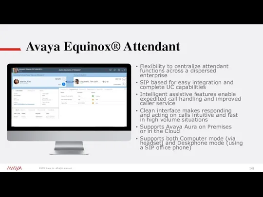 Avaya Equinox® Attendant Flexibility to centralize attendant functions across a
