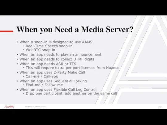 When you Need a Media Server? When a snap-in is