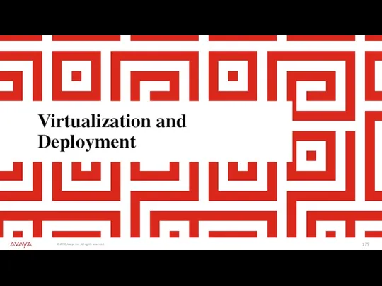 Virtualization and Deployment