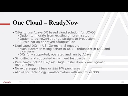 One Cloud – ReadyNow Offer to use Avaya DC based