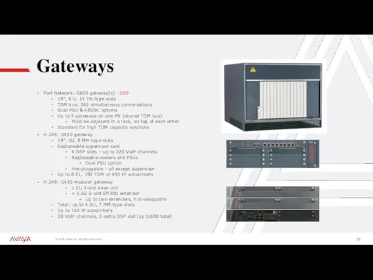 Gateways Port Network: G650 gateway[s] - EOS 19”, 8 U,