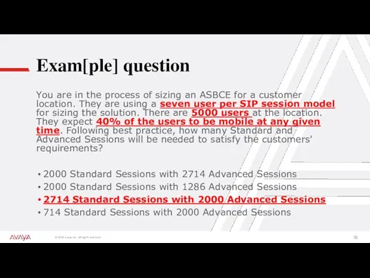 Exam[ple] question You are in the process of sizing an