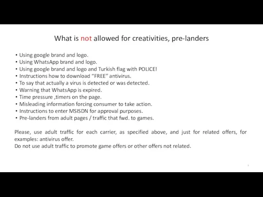 What is not allowed for creativities, pre-landers Using google brand and logo. Using